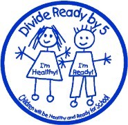 Divide Ready by 5. Children will be healthy and ready for school